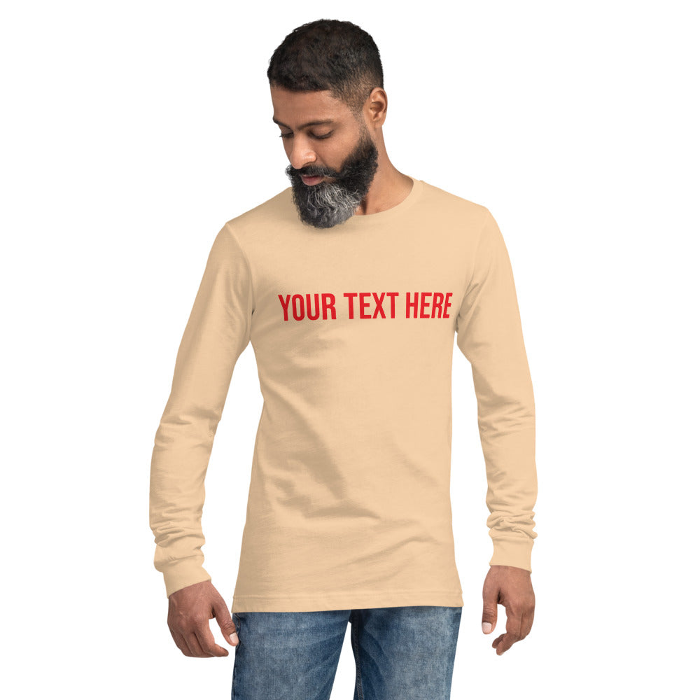 Custom Text - Name Personalized Unisex Long Sleeve Tee | Bella + Canvas 3501 TeeSpect